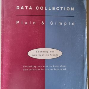 Data Collection: Plain & Simple: Learning and Application Guide by Joiner