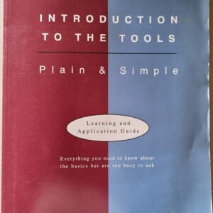 Introduction to the Tools: Plain & Simple: Learning and Application Guide: Everything You Need to Know About Flowcharts But Too Busy to Ask