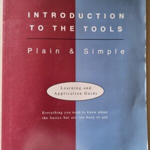 Introduction To The Tools: Plain & Simple: Learning and Application Guide