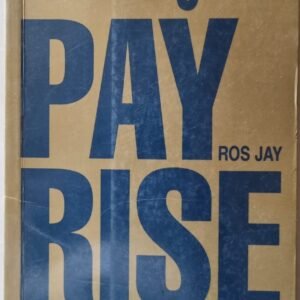How To Get a Pay Rise by Ros Jay