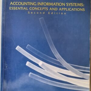 Accounting Information Systems: Essential Concepts and Applications