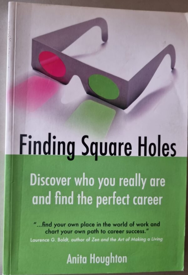 Finding Square Holes: Discover Who You Really Are and Find the Perfect Career