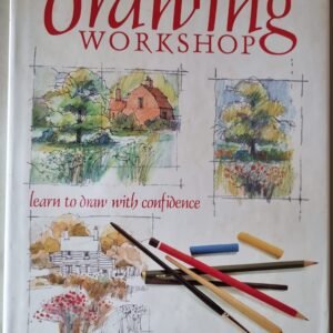Drawing Workshop: Learn to Draw With Confidence by Doreen Roberts