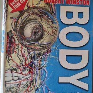Body: An Amazing Tour of Human Anatomy (Including Free CD) by Robert Winston