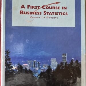A First Course in Business Statistics