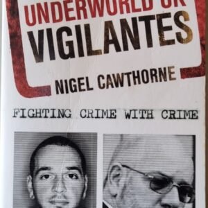 Underworld UK Vigilantes: Fighting Crime with Crime
