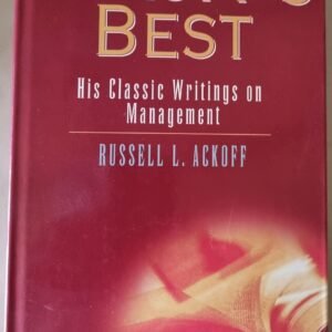 Ackoff's Best: His Classic Writings on Management by Russell L. Ackoff