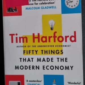 Fifty Things That Made the Modern Economy