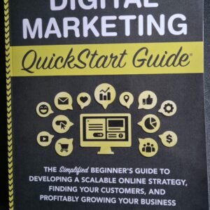 Digital Marketing: QuickStart Guide