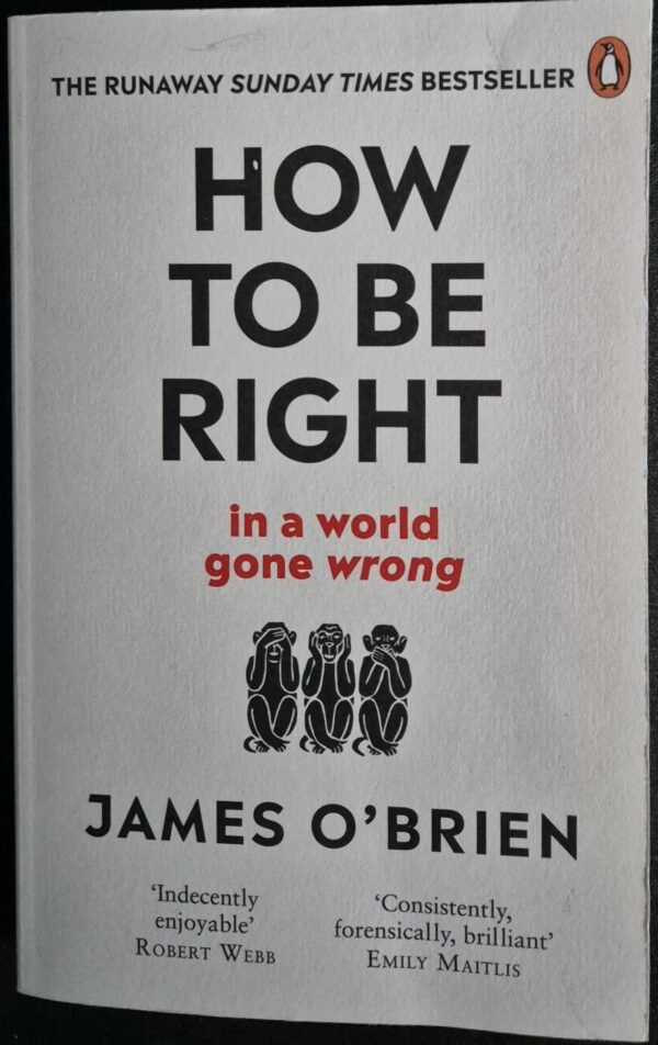 How to Be Right In a World Gone Wrong
