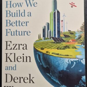 Abundance: How We Build a Better Future