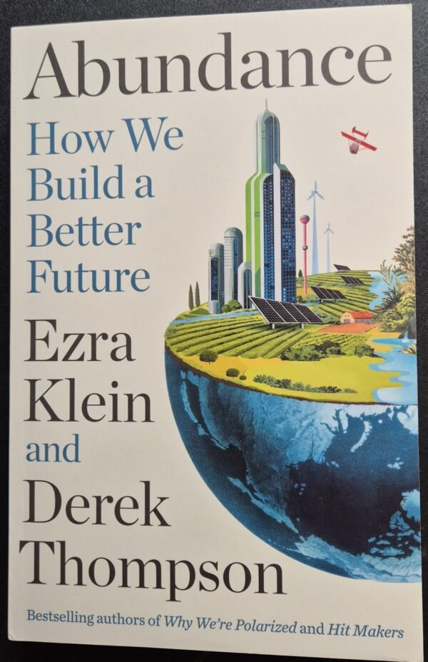 Abundance: How We Build a Better Future
