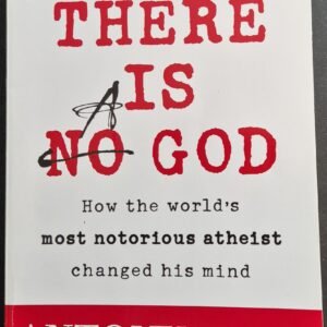 There Is No/A God: How the World's Most Notorious Atheist Changed His Mind