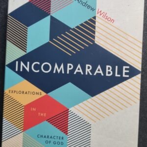 Incomparable Explorations in the Character of God