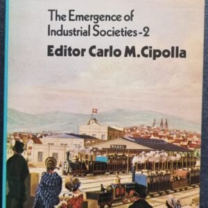 The Fontana Economic History of Europe: The Emergence of Industrial Societies - 2