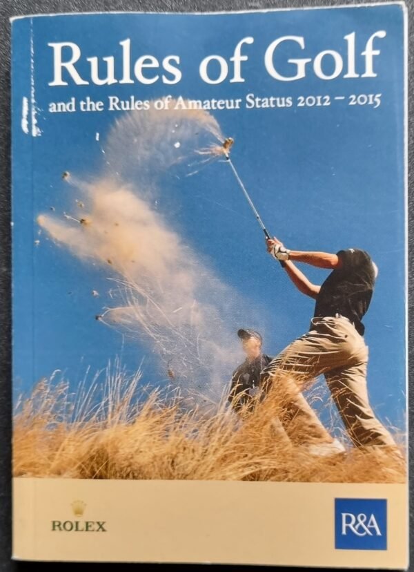 Rules of Golf and the Rules of Amateur Status 2012-2015
