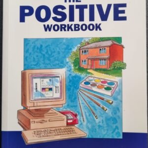 The Positive Workbook: How You Can Do Work You Love