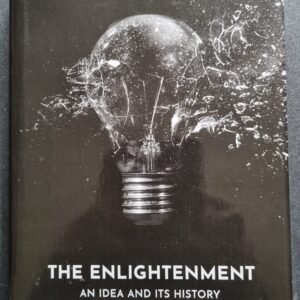 The Enlightenment: An Idea and Its History