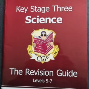 Key Stage Three: Science - The Revision Guide