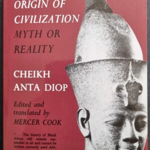 The African Origin of Civilisation: Myth or Reality