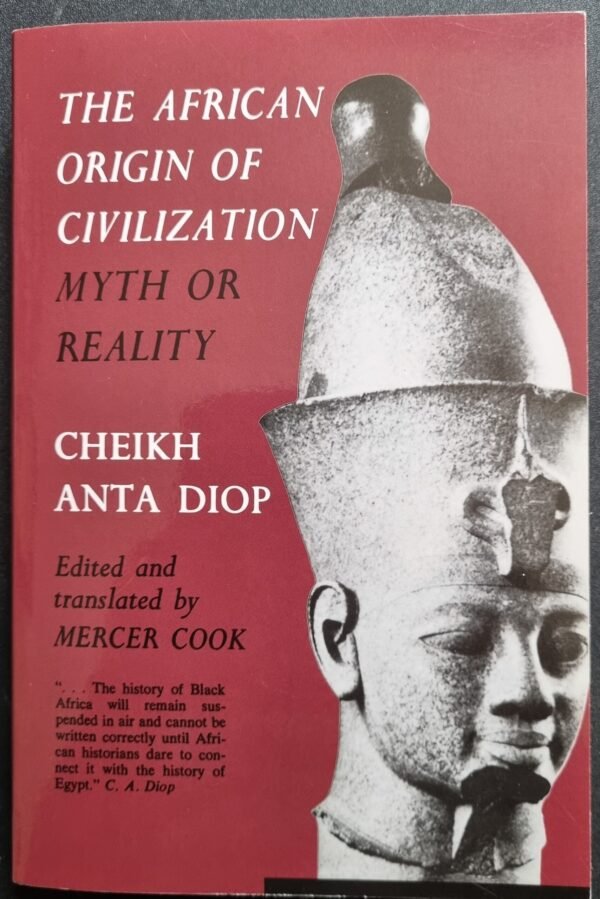 The African Origin of Civilisation: Myth or Reality