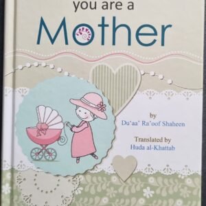 Now, You Are a Mother
