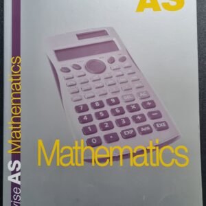 Mathematics: Revise AS Mathematics - The Ultimate Study Guide