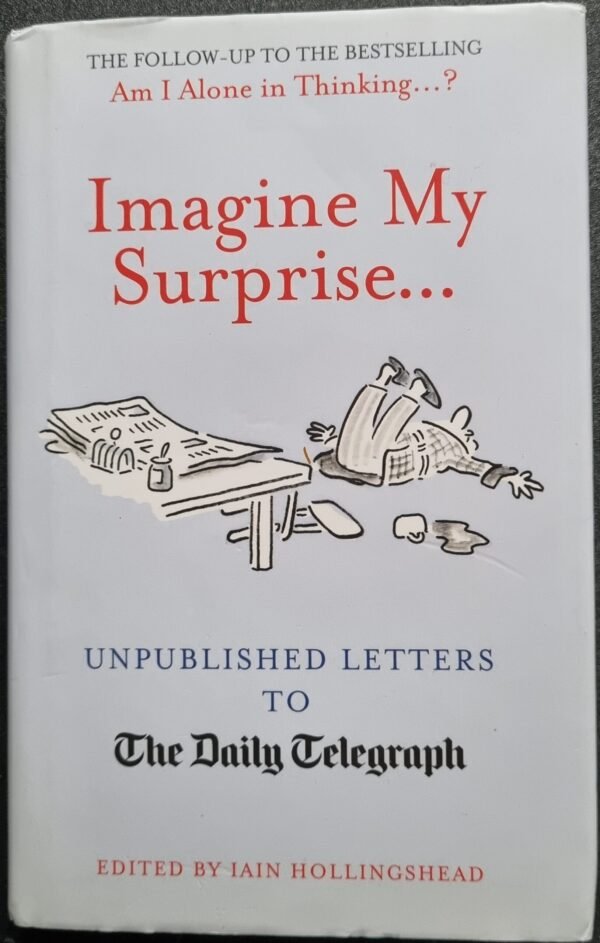 Imagine My Surprise: Unpublished Letters to The Daily Telegraph