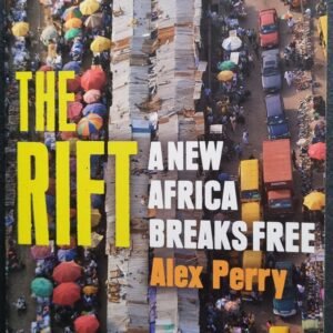 The Rift: A New Africa Breaks Free