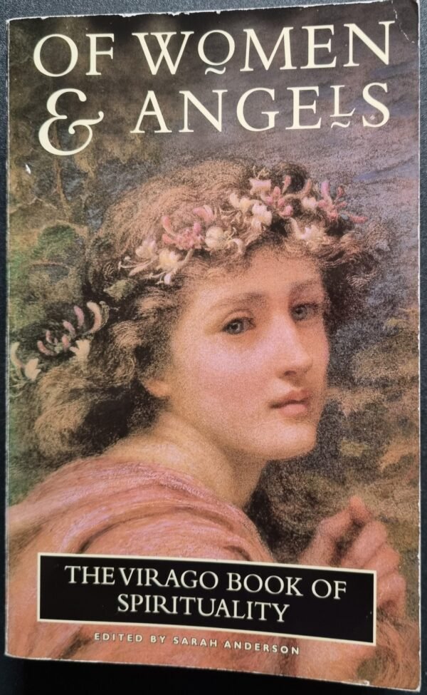 Of Women & Angels: The Virago Book of Spirituality