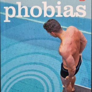 Understanding Phobias: Symptoms. Causes. Treatments