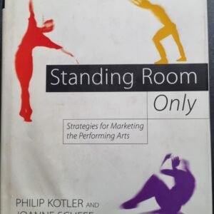 Standard Room Only: Strategies For Marketing Performing Arts