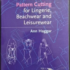 Pattern Cutting For Lingerie, Beachwear and Leisurewear