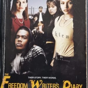 Freedom Writers Diary: How a Teacher and  Teens Used Writing to Change Themselves and the World Around Them