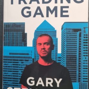 Trading Game: An Unforgettable Story of Greed, Financial Madness and Moral Decay