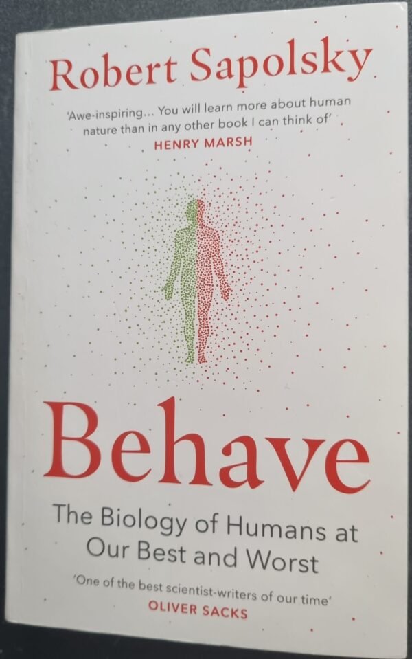 Behave: The Biology of Humans at Our Best and Worst
