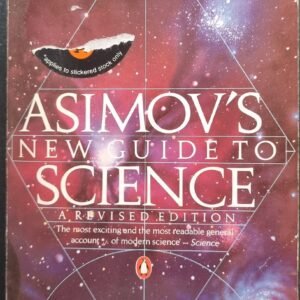 Asimov's New Guide To Science: a Revised Edition