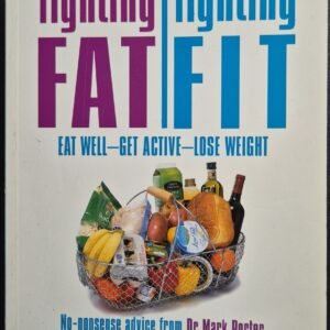 Fighting Fat, Fighting Fit: Eat Well-Get Well-Lose Weight