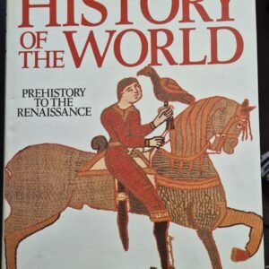 History of the World: Prehistory to the Renaissance