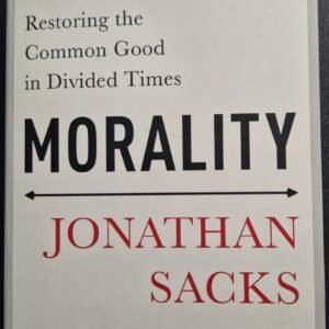 Morality: Restoring the Common Good in Divided Times