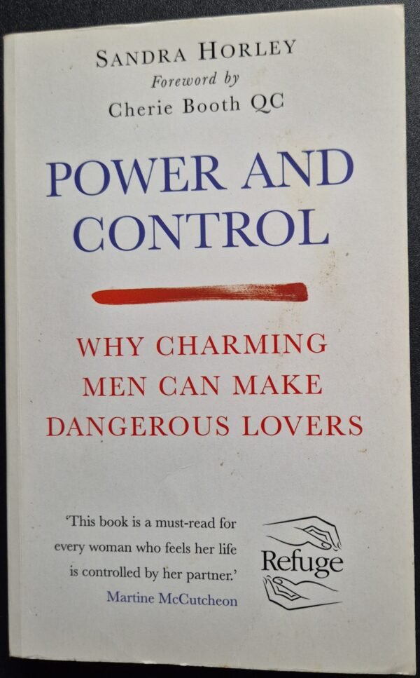 Power and Control: Why Charming Men Can Make Dangerous Lovers:
