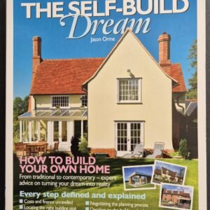 The Self-Build Dream: How To Build Your Own Home