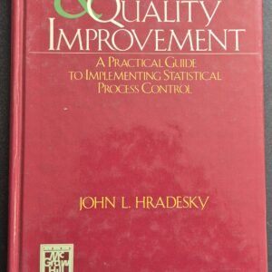 Productivity & Quality Improvement: A Practical Guide to Implementing Statistical Process Control by John L. Hradesky