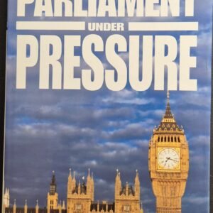 Parliament Under Pressure by Peter Riddell