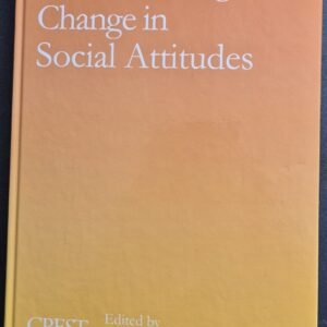 Understanding Change In Social Attitudes by Bridget Taylor and Katarina Thomson