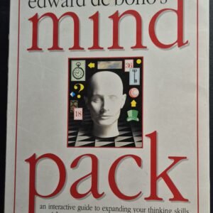 Edward De Bono's Mind Pack: An Integrative Guide To Expanding Your Thinking Skills With Games, Puzzles and Exercises