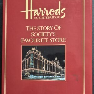 Harrod Knightsbridge: The Story of Society's Favourite Store