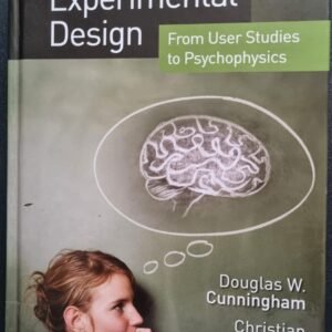 Experimental Design: From User Studies to Psychophysics by Douglas Cunningham & Christian Wallraven
