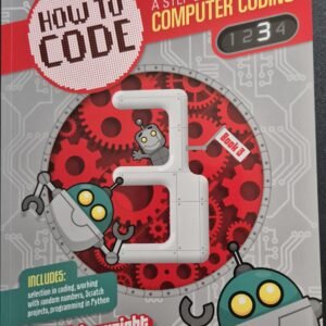 How to Code: A Step by Step Guide to Computer Code Vol.3 by Max Wainewright
