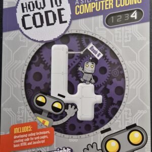 How to Code: A Step By Step Guide to Computer Code Vol. 4 by Max Wainewright